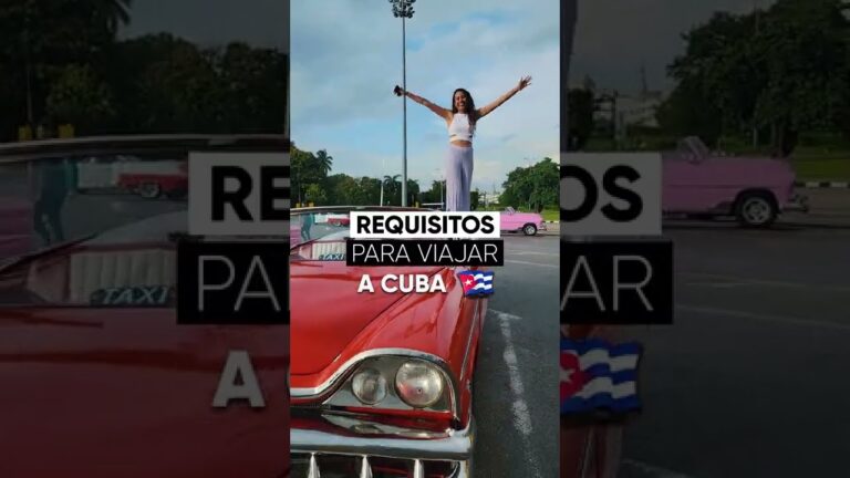 Descubre qué necesitas para viajar a Cuba ¡sin contratiempos!